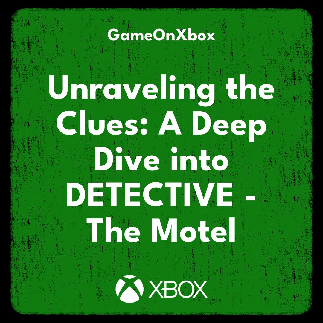 Unraveling the Clues: A Deep Dive into DETECTIVE – The Motel